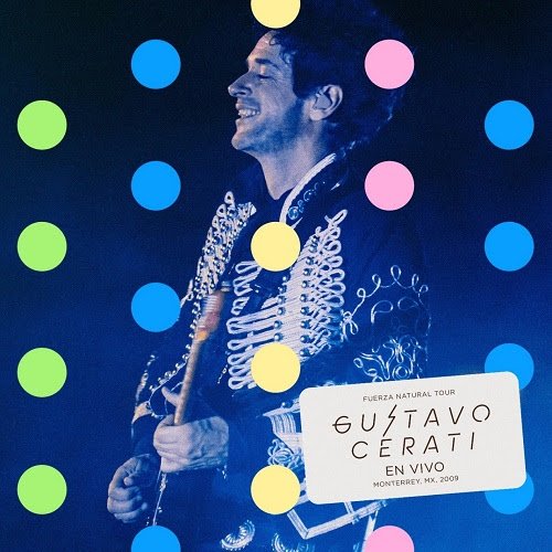 El concierto del ícono del rock en español: FUERZA NATURAL TOUR GUSTAVO CERATI EN VIVO EN MONTERREY, MX, 2009 está disponible ahora