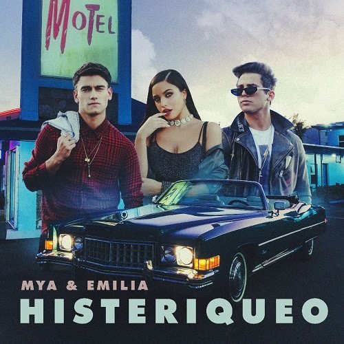 MYA junto a EMILIA presenta su nuevo single “HISTERIQUEO”