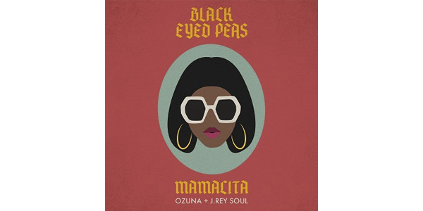 Lee más sobre el artículo BLACK EYED PEAS lanza su sencillo y video “MAMACITA” junto a OZUNA & J.REY SOUL