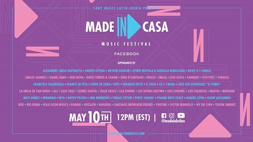 SONY MUSIC LATIN-IBERIA Announces MADE IN: CASA #DESDECASACONMUSICA MUSIC FESTIVAL A Livestream By A-List Award-winning Artists Encouraging Fans To Stay-At-Home While Staying Entertained