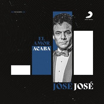 Celebra el legado musical de JOSÉ JOSÉ con la versión revisitada de su clásico “EL AMOR ACABA”