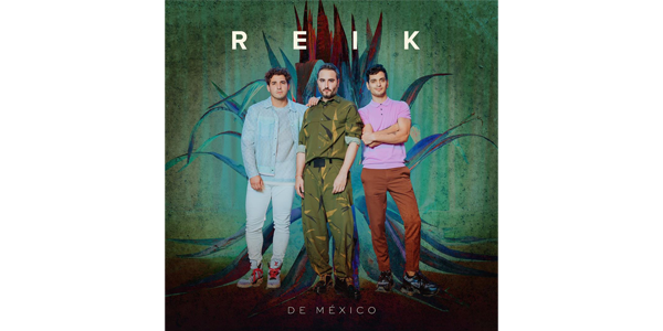 Lee más sobre el artículo REIK rinde tributo a México con el estreno de su nuevo álbum, DE MÉXICO