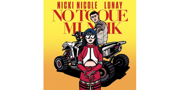 Lee más sobre el artículo NICKI NICOLE y LUNAY lanzan su sencillo “NO TOQUE MI NAIK”
