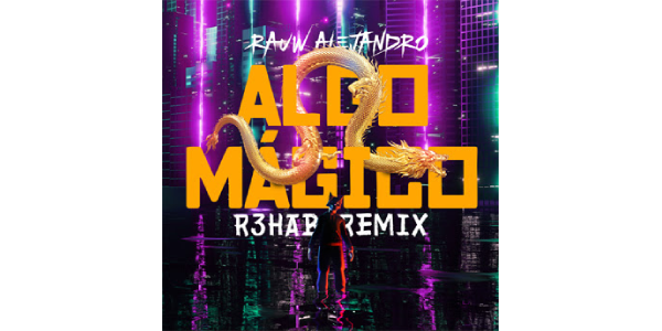 Lee más sobre el artículo RAUW ALEJANDRO lanza su sencillo “ALGO MÁGICO (R3HAB REMIX)” acompañado por un video vibrante