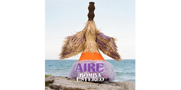Lee más sobre el artículo BOMBA ESTÉREO lanza su EP titulado AIRE