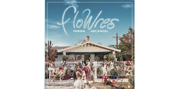 Lee más sobre el artículo FARINA y ARCÁNGEL estrenan su anticipado EP visual FLOWRES