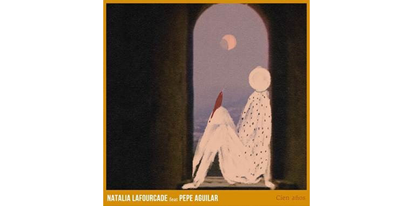 Lee más sobre el artículo NATALIA LAFOURCADE presenta “CIEN AÑOS” junto a PEPE AGUILAR, primer adelanto de su álbum UN CANTO POR MÉXICO VOL. 2
