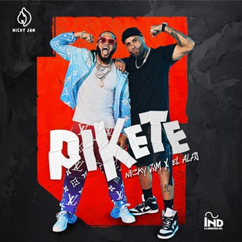 NICKY JAM presenta su nueva colaboración musical con EL ALFA “PIKETE”