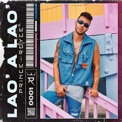 PRINCE ROYCE estrena su nuevo sencillo y video “LAO’ A LAO'”