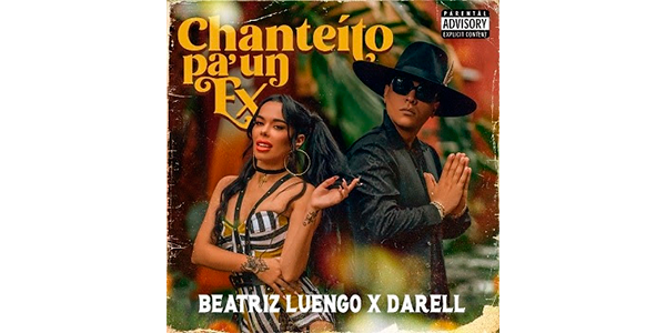 Lee más sobre el artículo BEATRIZ LUENGO estrena nuevo tema y video musical junto a DARELL “CHANTEITO PA’ UN EX”