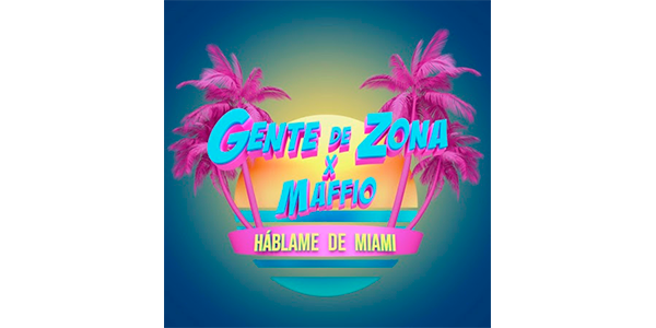 Lee más sobre el artículo GENTE DE ZONA celebra a Miami en todo su esplendor en nuevo sencillo junto a MAFFIO