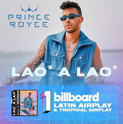 PRINCE ROYCE es #1 en el listado Billboard “Latin Airplay” con “LAO’ A LAO'”