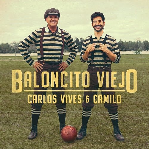 CARLOS VIVES Y CAMILO Viajaron En El Tiempo: Desde Allí Traen Su Nueva Canción “BALONCITO VIEJO”