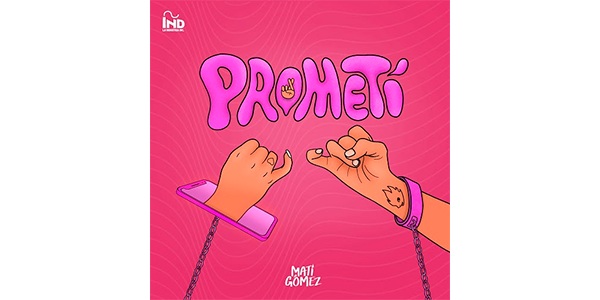 Lee más sobre el artículo MATI GÓMEZ presenta su nuevo sencillo y video musical “PROMETÍ”