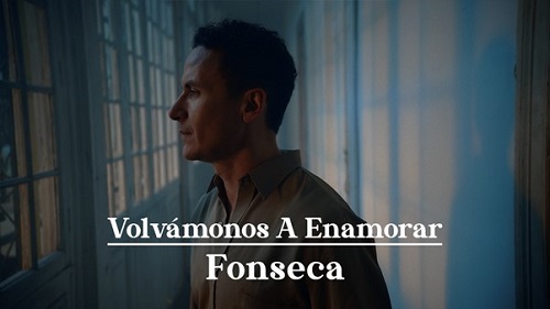 FONSECA Presenta El Video De La Canción VOLVÁMONOS A ENAMORAR