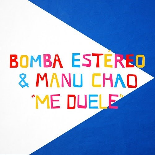 BOMBA ESTÉREO y MANU CHAO lanzan nuevo sencillo “ME DUELE”